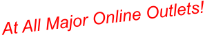 At All Major Online Outlets!